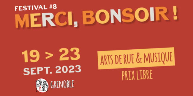Festival Merci, bonsoir ! et préfestival : Arts de rue et musique - Grenoble 