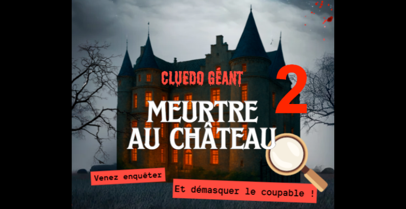 "Meurtre au château", Cluedo géant au Château de Pupetières - Châbons