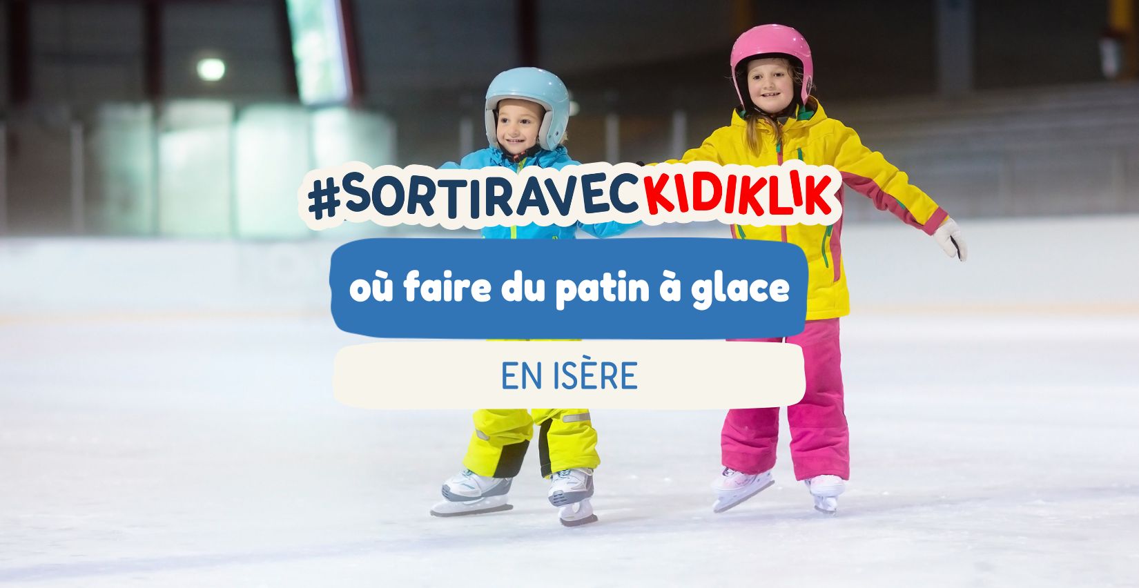 Où faire du patin à glace en Isère ? Les patinoires couvertes et en station