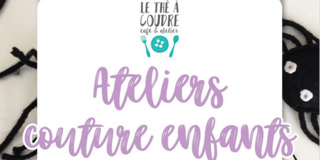 Atelier de couture enfants, au Thé à Coudre - Grenoble