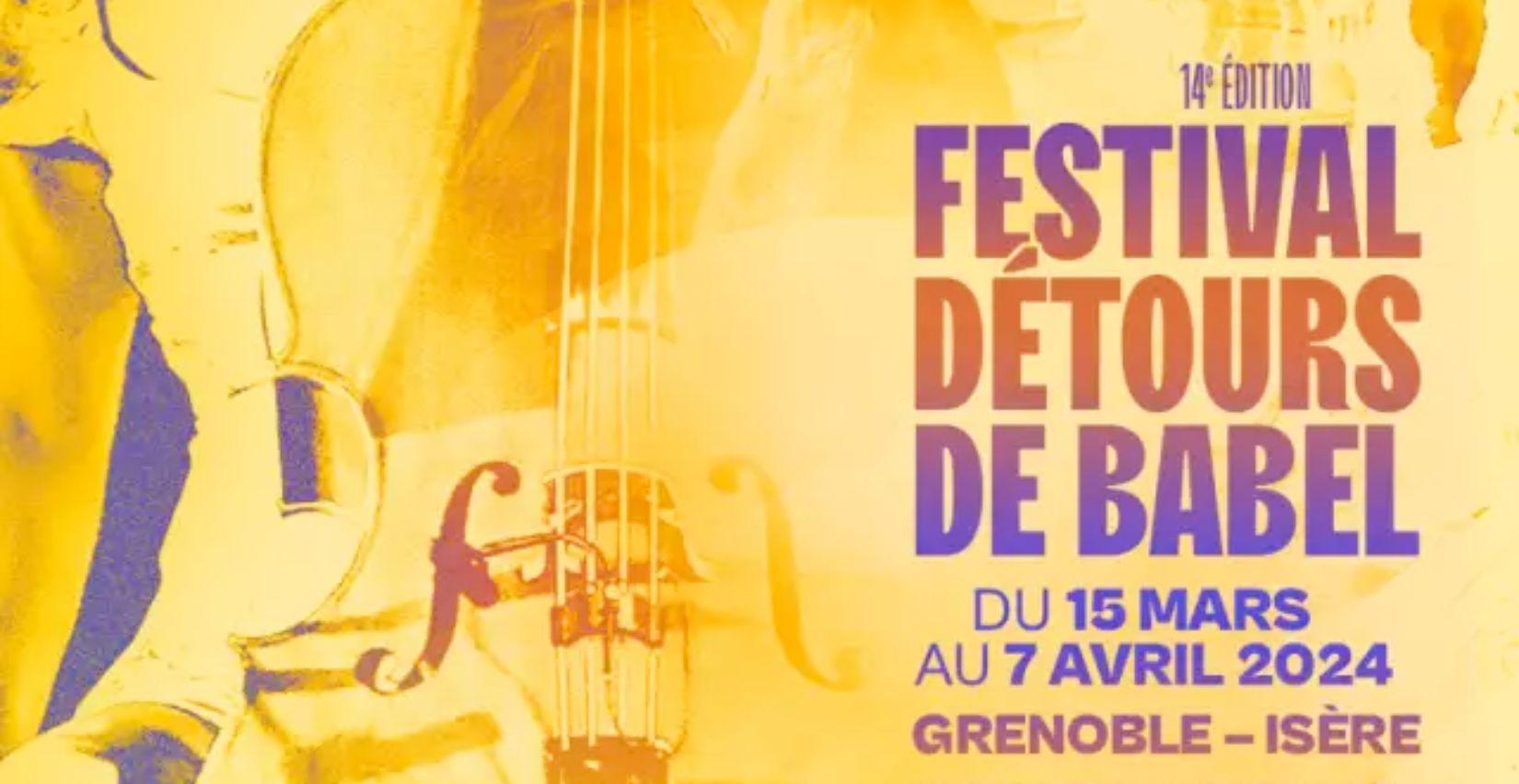 "Les Détours de Babel", festival de musiques du monde, jazz et musiques nouvelles - Grenoble 