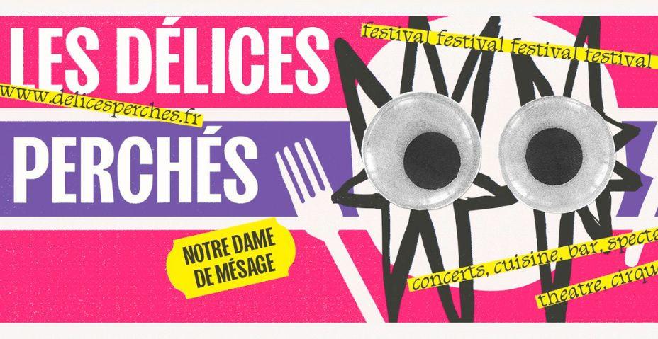 "Les Délices Perchés", festival spectacle & cuisine à Notre-Dame-de-Mésage
