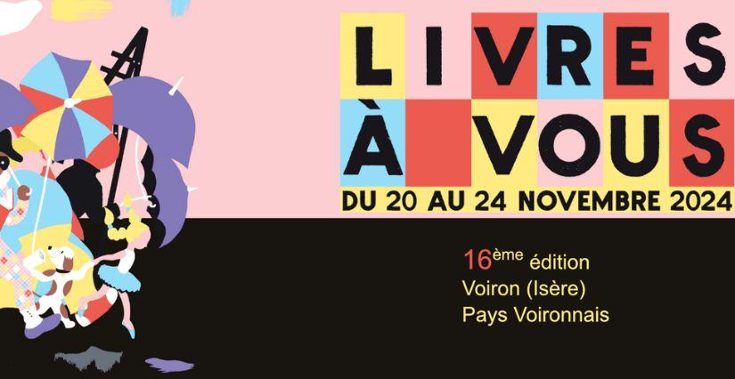 Festival "Livres à vous", événement littéraire du Pays Voironnais, organisé par le Grand Angle