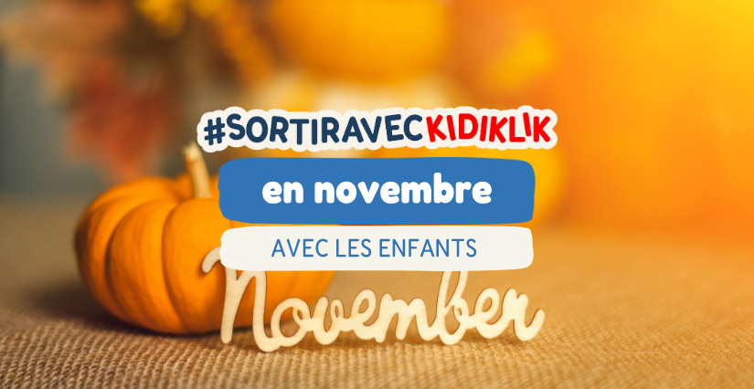 On fait quoi en NOVEMBRE avec les enfants, à Grenoble et en Isère ?