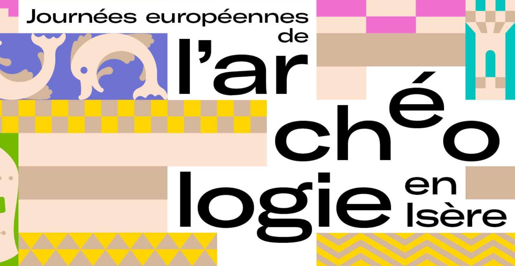 Participez en famille aux Journées européennes de l'archéologie en Isère !