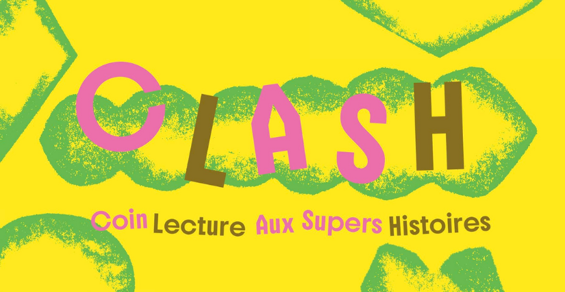 "CLASH (Coin Lecture Aux Supers Histoires)", lecture théâtralisée et théâtre, à l'Espace 600 à Grenoble 