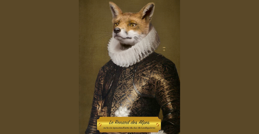 "Le Renard des Alpes ou la vie époustouflante du duc de Lesdiguières", spectacle conté au Domaine de Vizille