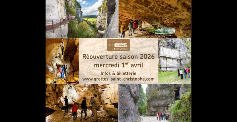 Les Grottes de Saint-Christophe rouvrent pour la saison 2026 !