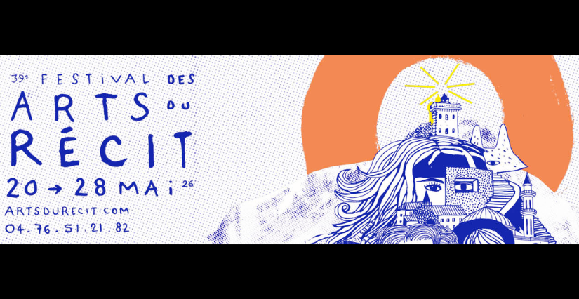 Le Festival des Arts du Récit, grande fête de la parole et de l'imaginaire, avec le Centre des Arts du Récit