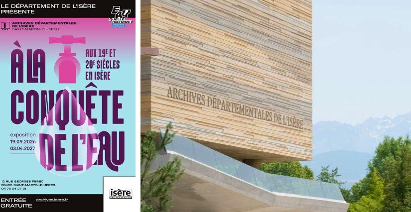 Exposition "À la conquête de l'eau, aux 19e et 20e siècles en Isère" aux Archives départementales de l’Isère