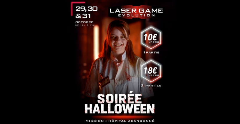 "Mission : hôpital abandonné", soirée Halloween ados/adultes chez Laser Game Evolution - Grenoble, Saint-Martin-d'Hères et Chambéry