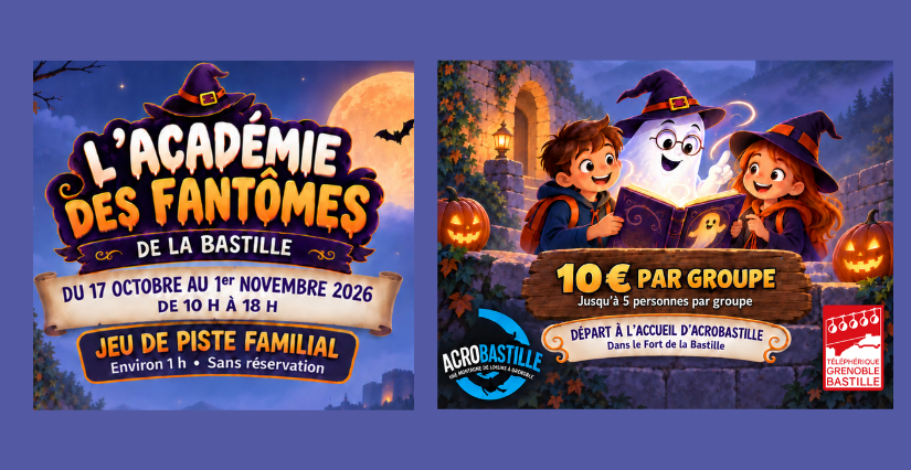"l’Académie des Fantômes de la Bastille !", un jeu de piste à Acrobastille, au Fort de la Bastille - Grenoble