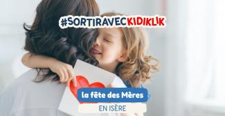 Des idées de sorties pour la fête des Mères en Isère
