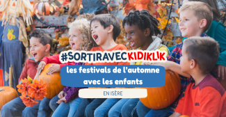 Les festivals de l'automne à faire avec les enfants en Isère !