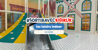 Le top des loisirs indoor pour les enfants en Isère !